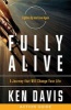 Fully Alive Action Guide - A Journey That Will Change Your Life (Paperback) - Ken Davis Photo