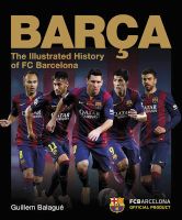 Photo of Barca the Official Illustrated History of FC Barcelona (Hardcover) - Guillem Balague