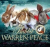 Rabbit Warren Peace - War & Peace Brought to Life with Rabbits! (Hardcover) - Leo Tolstoy Photo