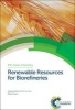 Renewable Resources for Biorefineries (Hardcover) - Carol Lin Photo