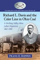 Photo of Richard L. Davis and the Color Line in Ohio Coal - A Hocking Valley Mine Labor Organizer 1862-1900 (Paperback) - Frans