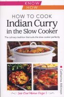 Photo of How to Cook Indian Curry in the Slow Cooker: Know How (Paperback) - Catherine Atkinson
