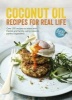 Coconut Oil: Recipes for Real Life (Hardcover) - Lucy Bee Photo