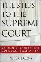 Photo of The Steps to the Supreme Court - A Guided Tour of the American Legal System (Paperback) - Peter Irons