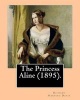 The Princess Aline (1895). by - , Illustrated By: C. (Charles) D.(Dana) Gibson: Novel (Original Classics) (Paperback) - Richard Harding Davis Photo