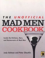 Photo of The Unofficial Mad Men Cookbook - Inside the Kitchens Bars and Restaurants of Mad Men (Paperback) - Judy Gelman