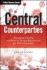 Central Counterparties - Mandatory Central Clearing and Initial Margin Requirements for OTC Derivatives (Hardcover) - Jon Gregory Photo