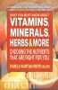 What You Must Know About Vitamins, Minerals, Herbs & More - Choosing the Nutrients That are Right for You (Paperback) - Pamela Wartian Smith Photo