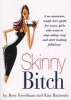 Skinny Bitch - A No-nonsense, Tough-love Guide for Savvy Girls Who Want to Stop Eating Crap and Start Looking Fabulous! (Paperback) - Rory Freedman Photo