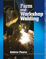 Photo of Farm and Workshop Welding (Hardcover 2nd Revised edition) - Andrew Pearce