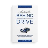 Photo of Larry H. Miller Behind the Drive - 99 Inspiring Stories from the Life of an American Entrepreneur (Hardcover) - Bryan