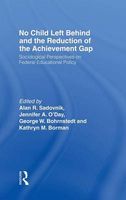 Photo of No Child Left Behind and the Reduction of the Achievement Gap - Sociological Perspectives on Federal Educational Policy