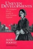 Uneven Developments - The Ideological Work of Gender in Mid-Victorian England (Paperback, 2nd) - Mary Poovey Photo