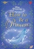 How to Be a Princess (Disney Princess) (Hardcover) - Courtney Carbone Photo