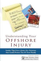 Photo of Understanding Your Offshore Injury - Insider Tips from a Jones ACT Attorney That Could Protect You & Your Family