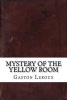 Mystery of the Yellow Room (Paperback) - Gaston Leroux Photo