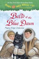 Photo of Magic Tree House #54 - Balto of the Blue Dawn (Hardcover) - Mary Pope Osborne