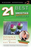 Photo of 21 Best Superfood Smoothie Recipes - Discover Superfoods #2 - Superfood Smoothies Especially Designed to Nourish Organs