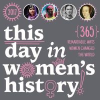 Photo of This Day in Women's History - 365 Remarkable Ways Women Changed the World (Calendar) - Sourcebooks