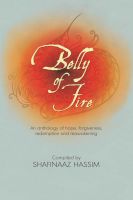 Photo of Belly Of Fire - An Anthology Of Hope Forgiveness Redemption And Reawakening (Hardcover) - Shafinaaz Hassim