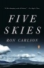 Five Skies (Paperback) - Ron Carlson Photo