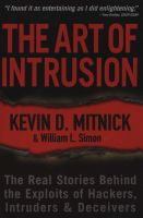 Photo of The Art of Intrusion - The Real Stories Behind the Exploits of Hackers Intruders and Deceivers (Paperback New ed) -