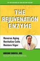 Photo of The Rejuvenation Enzyme - Reverse Aging Revitalize Cells Restore Vigor (Paperback) - MD Hiromi Shinya