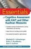 Essentials of Cognitive Assessment with KAIT and Other Kaufman Measures (Paperback) - Elizabeth O Lichtenberger Photo