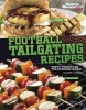 Football Tailgating Recipes - Tasty Treats for the Stadium Crowd (Hardcover) - Katrina Jorgensen Photo