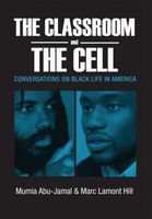 Photo of The Classroom and the Cell - Conversations on Black Life in America (Paperback) - Mumia Abu Jamal