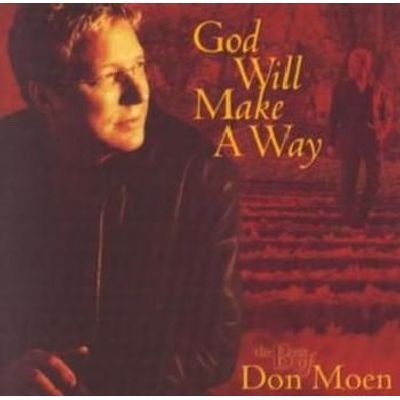 Photo of Integrity Music God Will Make a Way: The Best of Don Moen