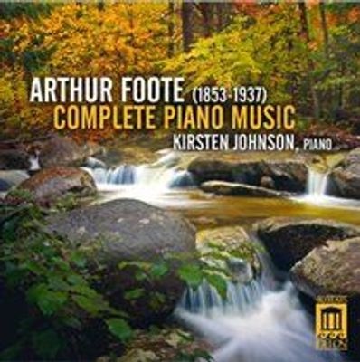Photo of Arthur Foote: Complete Piano Music