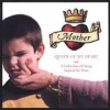 Mother: Queen of My Heart Photo