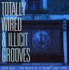 Totally Wired and Illicit Grooves Acid Jazz... Photo