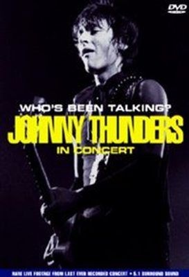 Photo of Snapper Music Johnny Thunders: In Concert - Who's Been Talking?