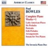 Naxos Paul Bowles: Complete Piano Works Photo