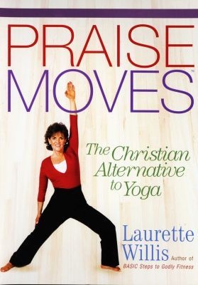 Photo of Praise Moves - The Christian Alternative To Yoga