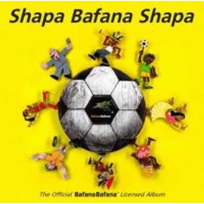 Photo of Gallo Music Shapa Bafana Shapa - The Official Bafana Bafana Licensed Album