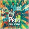 World Music Network The Rough Guide to Peru Rare Groove Photo