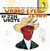 The Mysterious Tale of How I Shouted Wrong-eyed Jesus! Photo