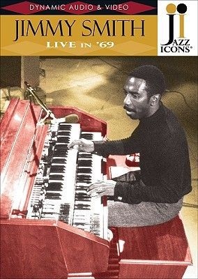 Photo of Naxos Jazz Icons: Jimmy Smith - Live in '69