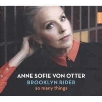 Photo of Anne Sofie Von Otter: So Many Things