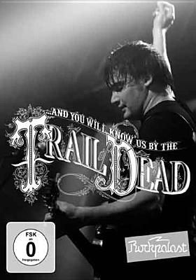 Photo of Made In Germany And You Will Know Us By the Trail of Dead: Live at Rockpalast