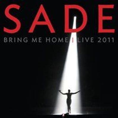 Sony Music Entertainment Sade Bring Me Home Live 2011