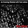 An Evening Wasted With Tom Lehrer Photo
