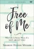 Free of Me - Why Life Is Better When It's Not about You Photo