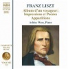 Naxos Franz Liszt: Album D'un Voyageur: Impressions Et Poesies Photo