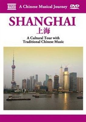 Photo of Naxos A Chinese Musical Journey: Shanghai