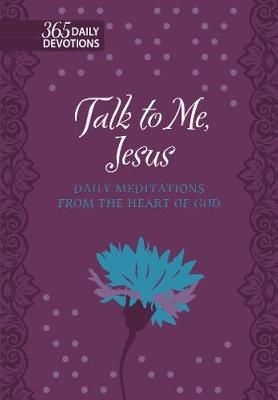 Photo of Broad Street Publishing Talk To Me Jesus - Daily Meditations From The Heart Of God