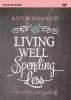 Zondervan Living Well Spending Less Video Study - 12 Secrets of the Good Life Photo
